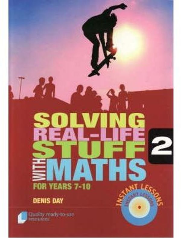 Cover Art for 9781921015953, Solving Real-life Stuff with Maths for Years 7-10: Book 2 by Denis Day