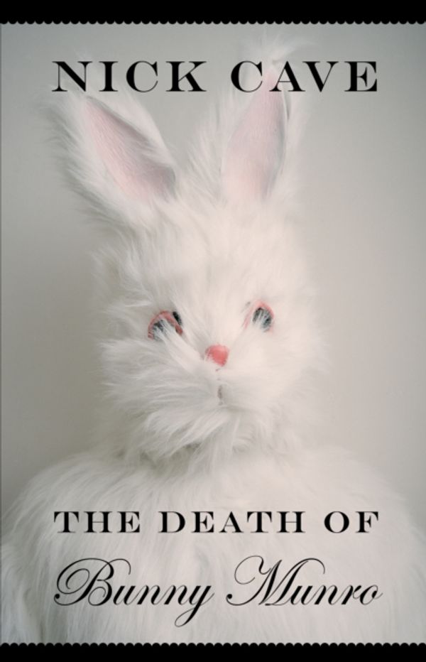 Cover Art for 9781847673763, Death of Bunny Munro by Nick Cave