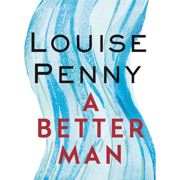 Cover Art for 9781405536417, A Better Man by Louise Penny