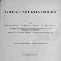 Cover Art for 1230000282160, Great Astronomers (Illustrated) by Robert S. (Robert Stawell) Ball
