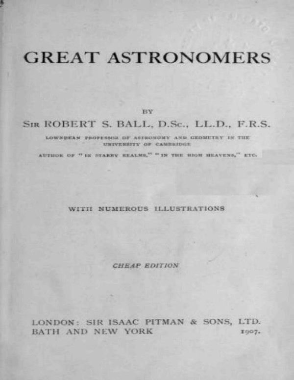 Cover Art for 1230000282160, Great Astronomers (Illustrated) by Robert S. (Robert Stawell) Ball