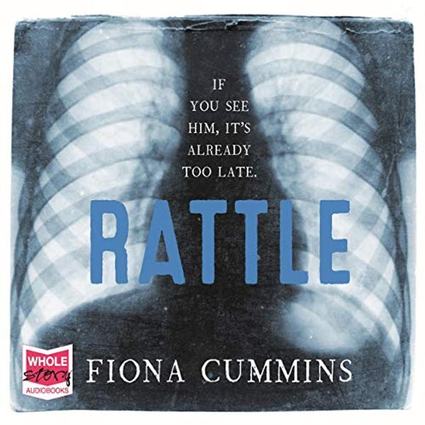 Cover Art for 9781510057883, Rattle by Fiona Cummins