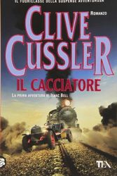 Cover Art for 9788850232253, Il cacciatore by Clive Cussler