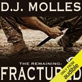 Cover Art for B00E63P6WY, The Remaining: Fractured by D. J. Molles