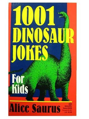 Cover Art for 9780345384966, 1001 Dinosaur Jokes for Kids # by Alice Saurus