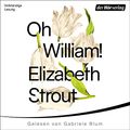 Cover Art for B09HTRYGBQ, Oh, William! by Elizabeth Strout, Sabine Roth - Übersetzer