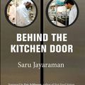 Cover Art for 9780801467585, Behind the Kitchen Door by Saru Jayaraman