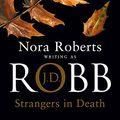 Cover Art for 9780749938833, Strangers in Death by J. D. Robb