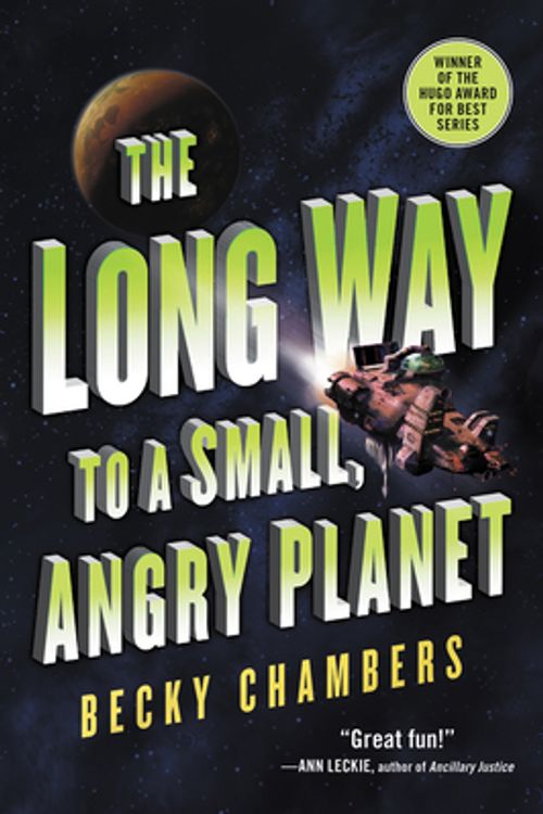 Cover Art for 9780062444134, The Long Way to a Small, Angry Planet by Becky Chambers