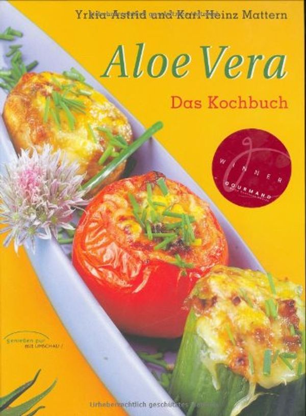 Cover Art for 9783829564328, Aloe Vera - Das Kochbuch. by Yrkia-Astrid Mattern, Karl-Heinz Mattern
