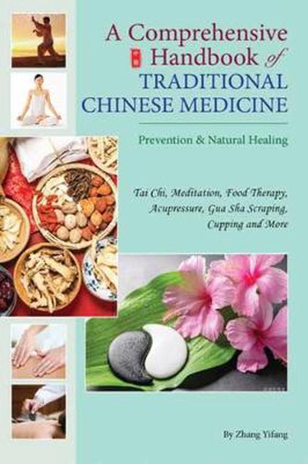 Cover Art for 9781602201729, A Comprehensive Handbook of Traditional Chinese Medicine: Prevention & Natural Healing by Zhang Yifang