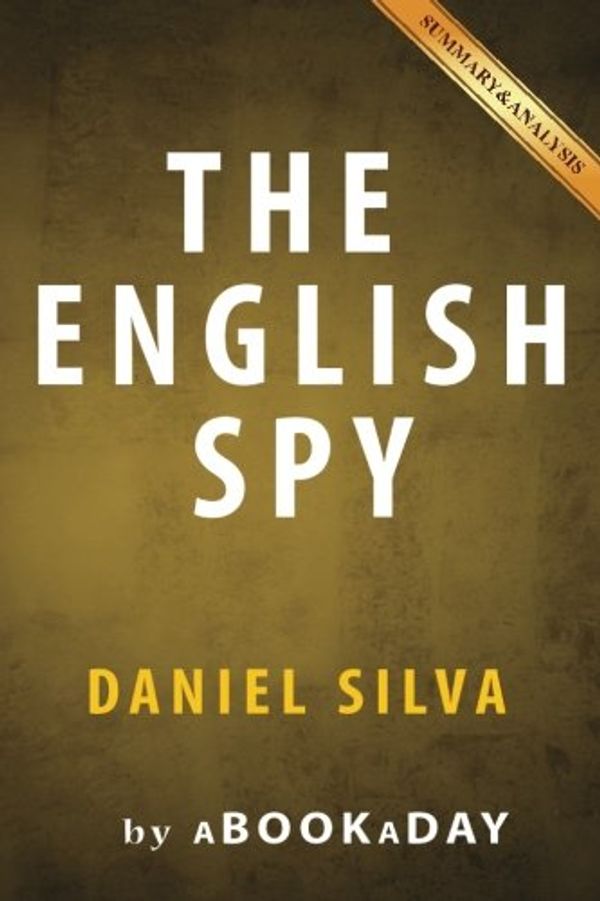 Cover Art for 9781535284349, The English SpyBy Daniel Silva by aBookaDay