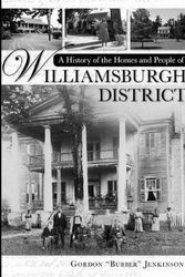Cover Art for 9781596291461, A History of the Homes and People of Williamsburgh District by Gordon Bubber Jenkinson