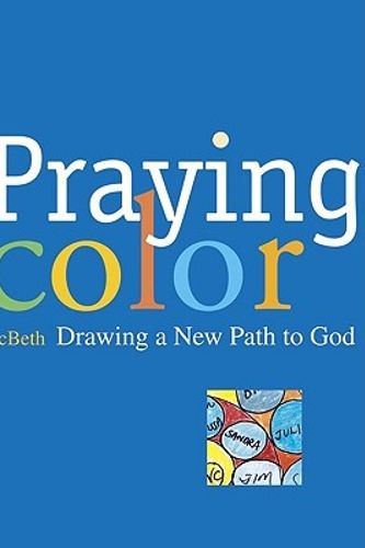 Cover Art for 9781557255129, Praying in Color by Sybil MacBeth
