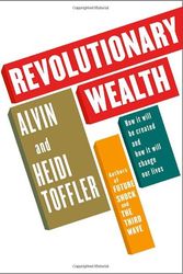Cover Art for 9780375401749, Revolutionary Wealth: How It Will be Created And How It Will Change Our Lives by Alvin Toffler, Heidi Toffler