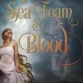 Cover Art for 9781925825909, Of Sea Foam and Blood by Amy Laurens