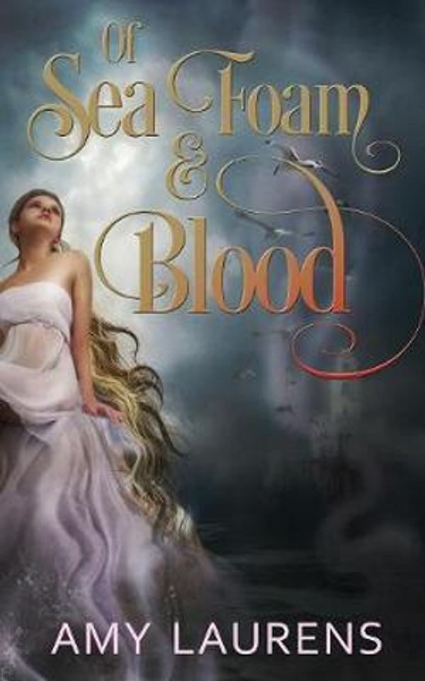 Cover Art for 9781925825909, Of Sea Foam and Blood by Amy Laurens