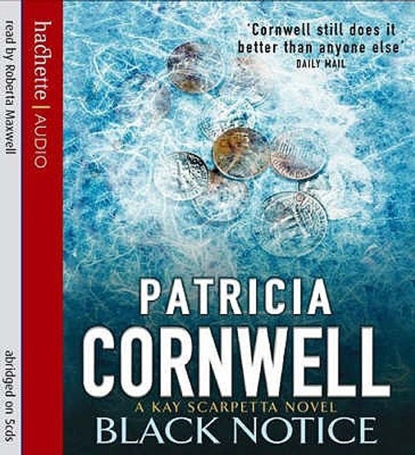 Cover Art for 9781405502719, Black Notice (CD) by Patricia Cornwell