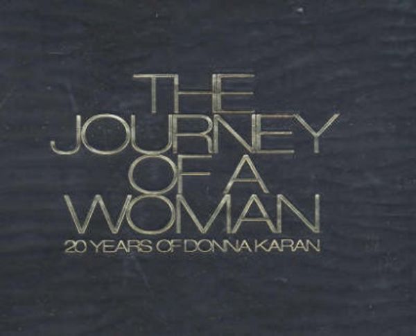 Cover Art for 9782843236198, The Journey Of A Woman: 20 Years Of Donna Karan by Ingrid Sischy