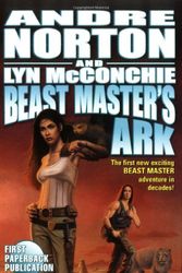 Cover Art for 9780765340092, Beast Master's Ark by Norton, Andre, McConchie, Lyn