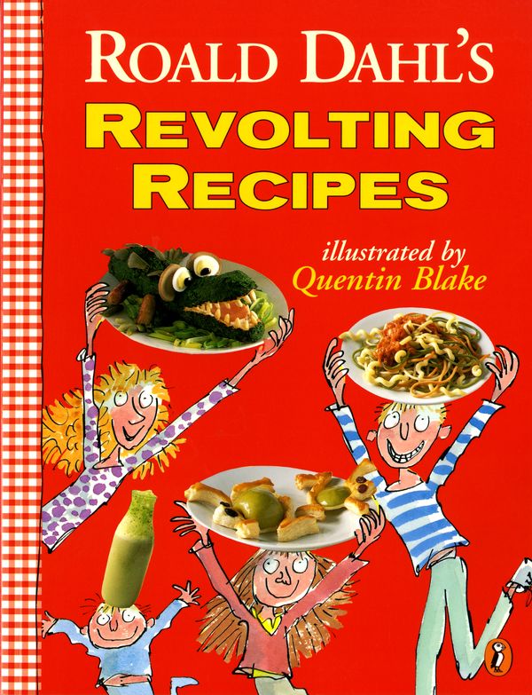 Cover Art for 9780140378207, Roald Dahl’s Revolting Recipes by Roald Dahl