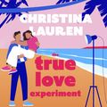 Cover Art for 9781405554954, The True Love Experiment by Christina Lauren