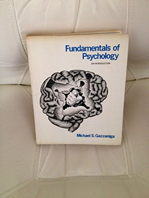 Cover Art for 9780122786501, Fundamentals of Psychology by Michael S. Gazzaniga