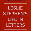 Cover Art for 9780859679121, Leslie Stephen's Life in Letters by Gillian Fenwick