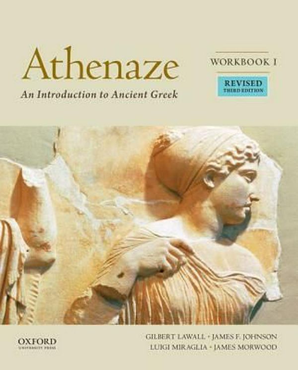 Cover Art for 9780190607685, Athenaze, Workbook I: An Introduction to Ancient Greek by Maurice Balme