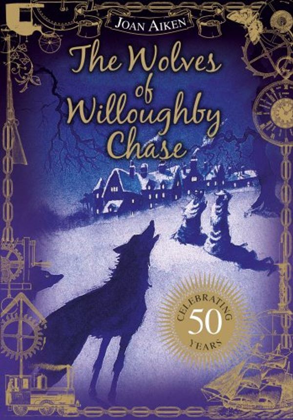 Cover Art for 9780857550316, The Wolves Of Willoughby Chase by Joan Aiken