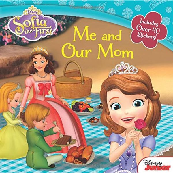 Cover Art for 9781484706886, Sofia the First: Me and Our Mom by Disney Book Group