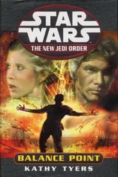 Cover Art for 9780712684965, Star Wars: The New Jedi Order - Balance Point by Kathy Tyers