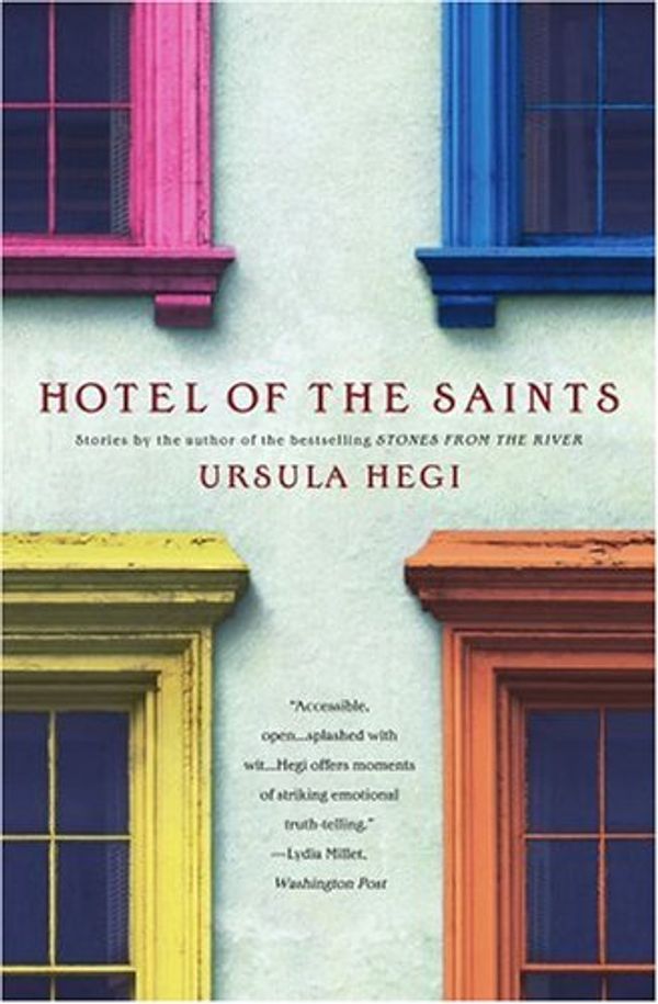 Cover Art for 9780743227162, Hotel of the Saints by Ursula Hegi
