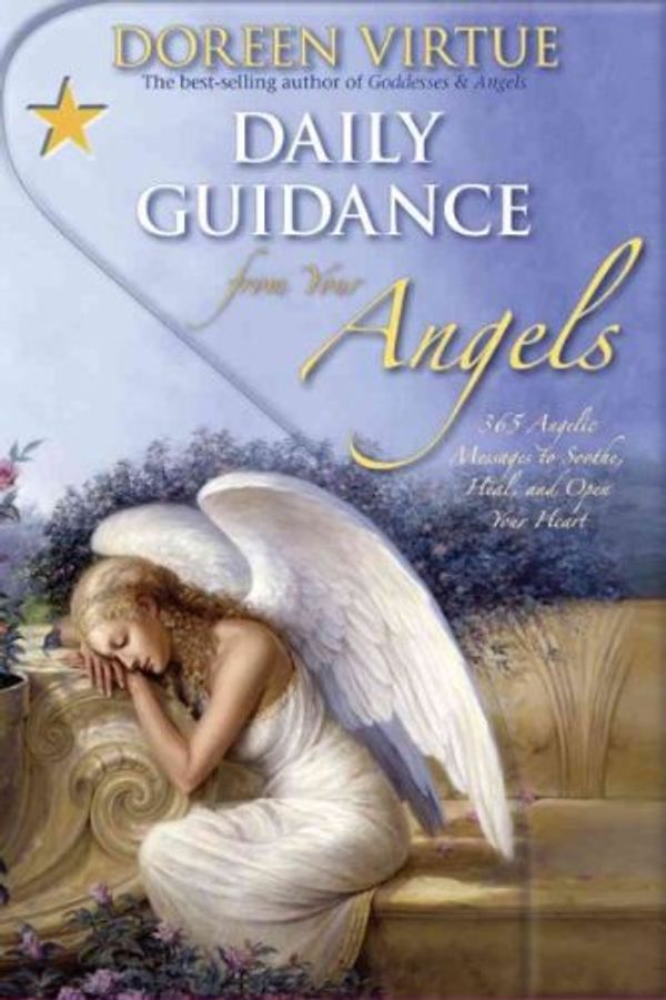 Cover Art for B004HWQLRI, Daily Guidance from Your Angels: 365 Angelic Messages to Soothe, Heal, and Open Your Heart by Doreen Virtue by Doreen Virtue