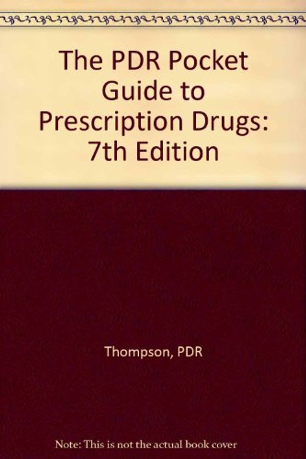 Cover Art for 9781416523314, The PDR Pocket Guide to Prescription Drugs - 7th edition by PDR Thompson