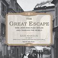 Cover Art for 9781400103096, The Great Escape by Kati Marton