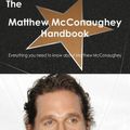 Cover Art for 9781743385876, The Matthew McConaughey Handbook - Everything you need to know about Matthew McConaughey by Emily Smith
