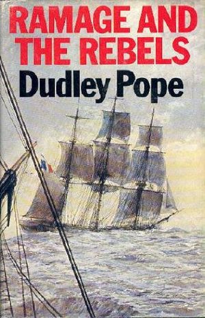Cover Art for 9780436377365, Ramage and the Rebels by Dudley Pope