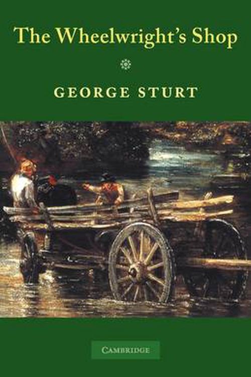 Cover Art for 9780521091954, The Wheelwright’s Shop by George Sturt