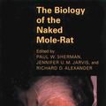 Cover Art for 9780691085852, The Biology of the naked mole-rat by Sherman, Paul W.; Jarvis, Jennifer U.M.; Alexander, Richard D.