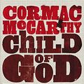 Cover Art for B006OA1L5S, Child of God by Cormac McCarthy