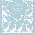 Cover Art for 9780241597002, The Adventure of the Blue Carbuncle (Little Clothbound Classics) by Conan Doyle, Arthur