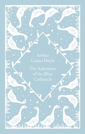 Cover Art for 9780241597002, The Adventure of the Blue Carbuncle (Little Clothbound Classics) by Conan Doyle, Arthur