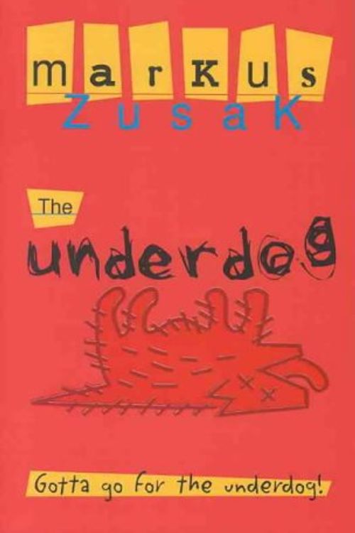 Cover Art for 9781862914131, The Underdog by Markus Zusak