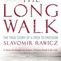 Cover Art for 9781849016803, The Long Walk: The True Story of a Trek to Freedom by Slavomir Rawicz