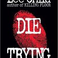 Cover Art for 9781593358716, Die Trying (Jack Reacher, No. 2) by Lee Child