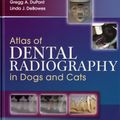 Cover Art for 9781416033868, Atlas of Dental Radiography in Dogs and Cats by DuPont DVM FAVD DAVDC, Gregg A., DeBowes DVM DACVIM DAVDC, Linda J., MS
