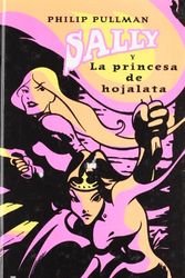 Cover Art for 9788495618528, Sally y Laprincesa de Hojalata by Philip Pullman