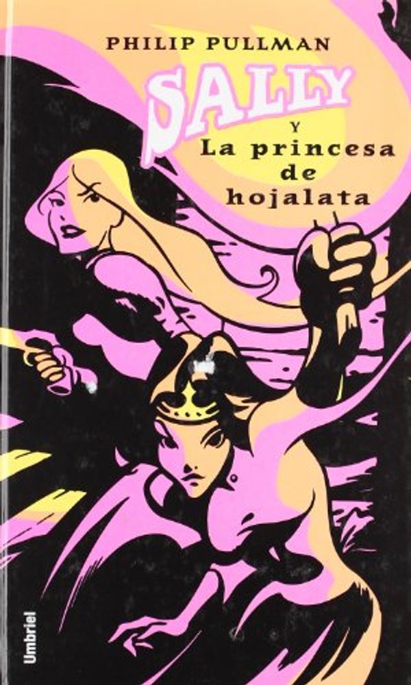 Cover Art for 9788495618528, Sally y Laprincesa de Hojalata by Philip Pullman