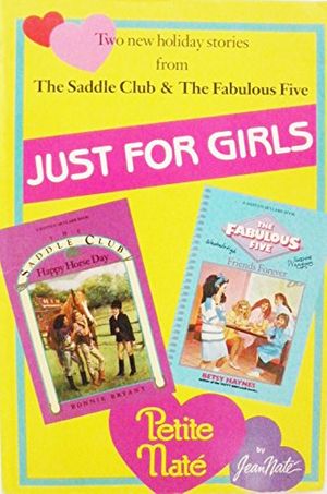 Cover Art for 9780553611311, Just For Girls: Happy Horse Day & Friends Forever by Bonnie Bryant, Betsy Haynes